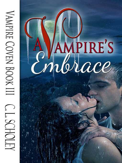 Title details for A Vampire's Embrace by C.L. Scholey - Available
